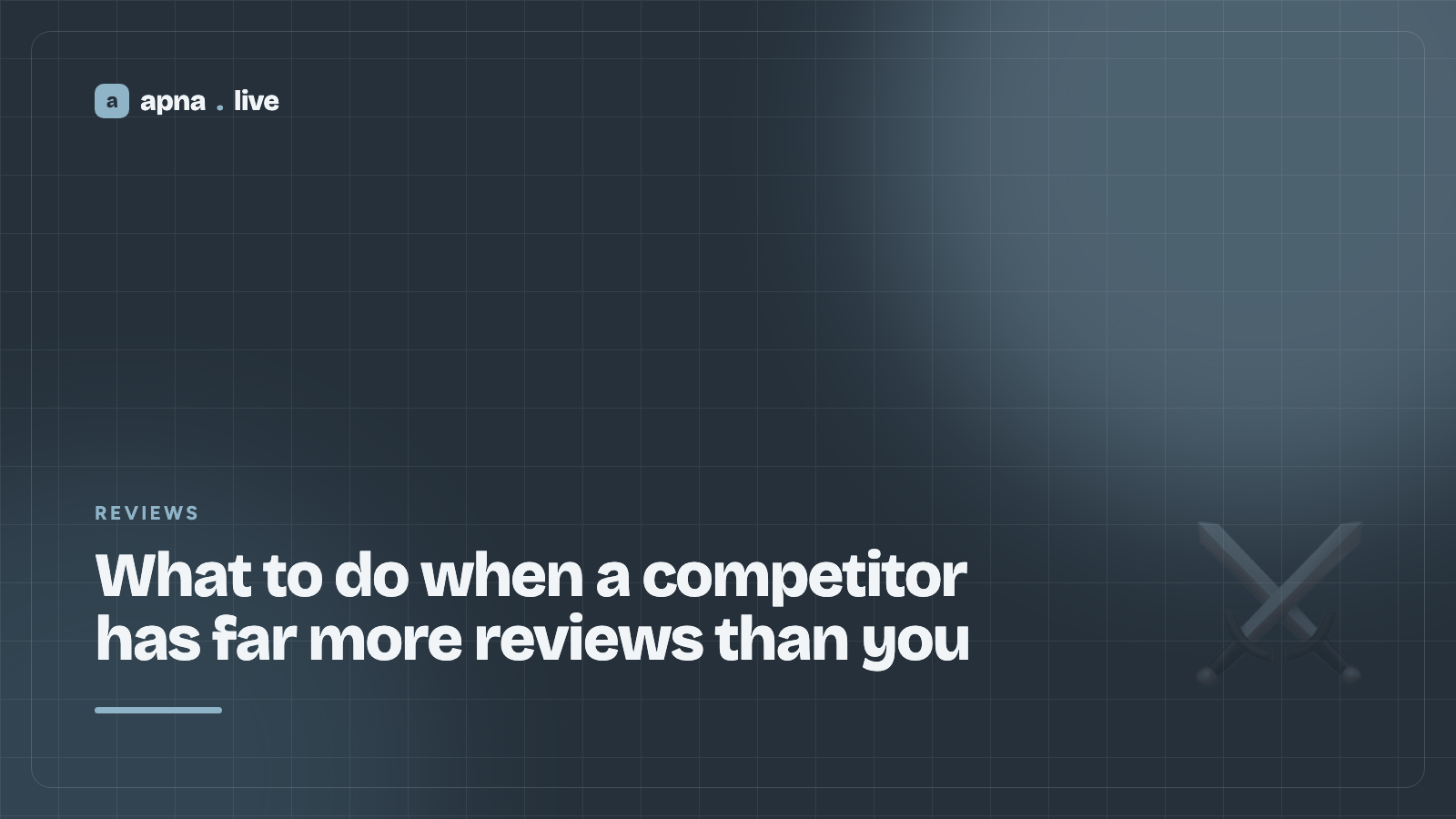 What to do when a competitor has far more reviews than you