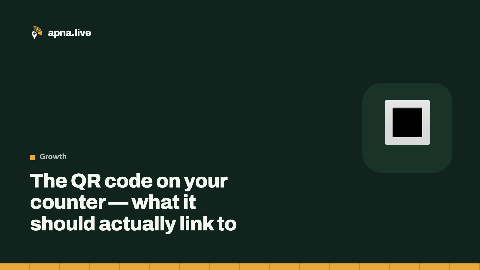 The QR code on your counter — what it should actually link to