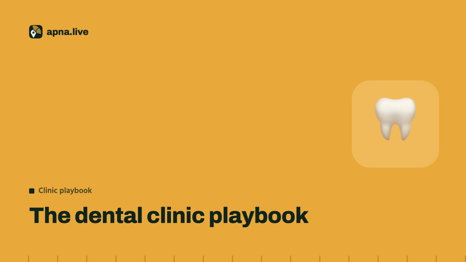 The dental clinic playbook
