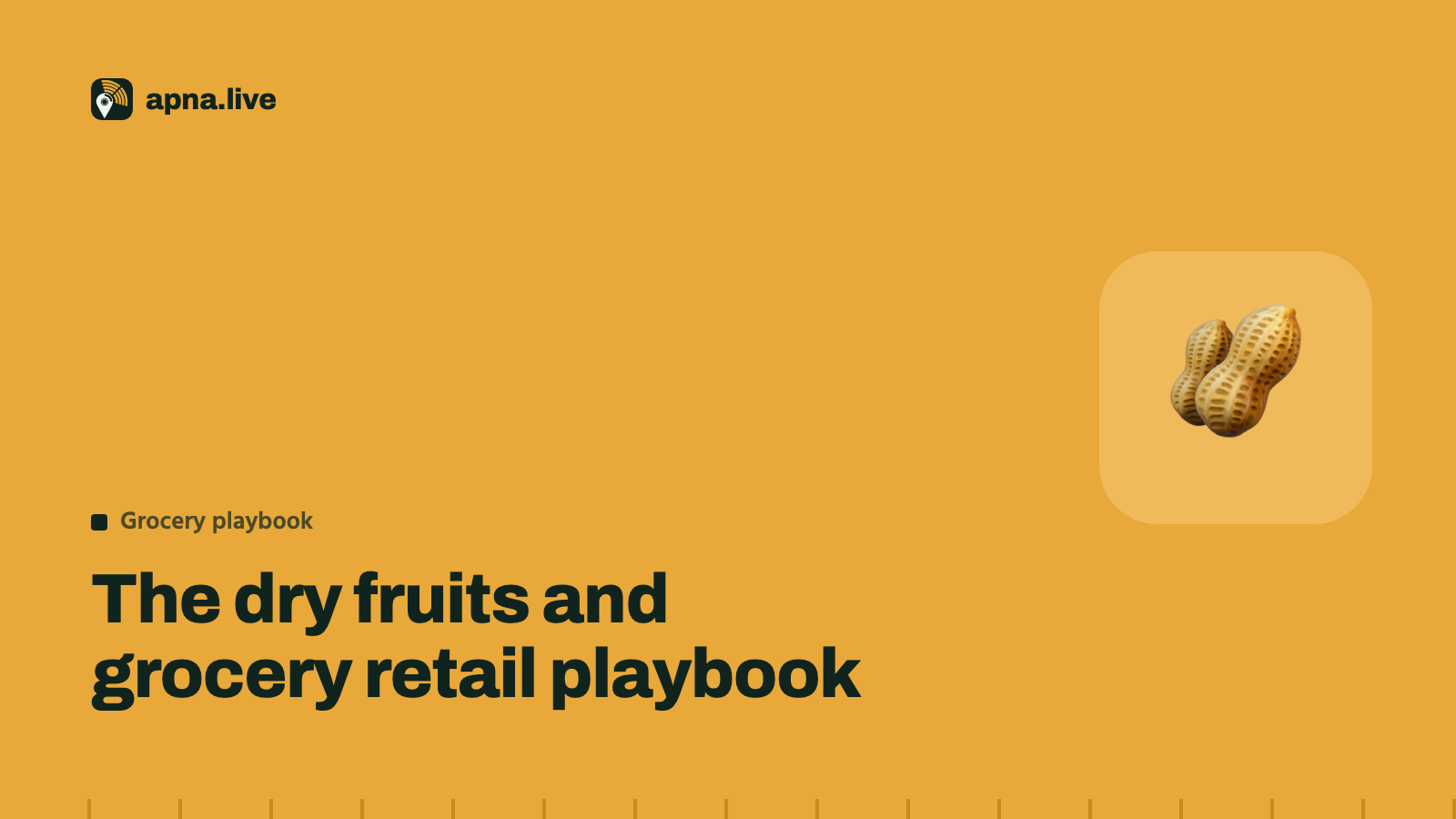 The dry fruits and grocery retail playbook