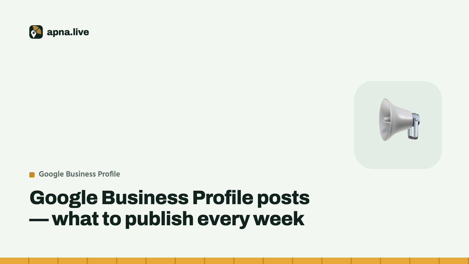 Google Business Profile posts — what to publish every week