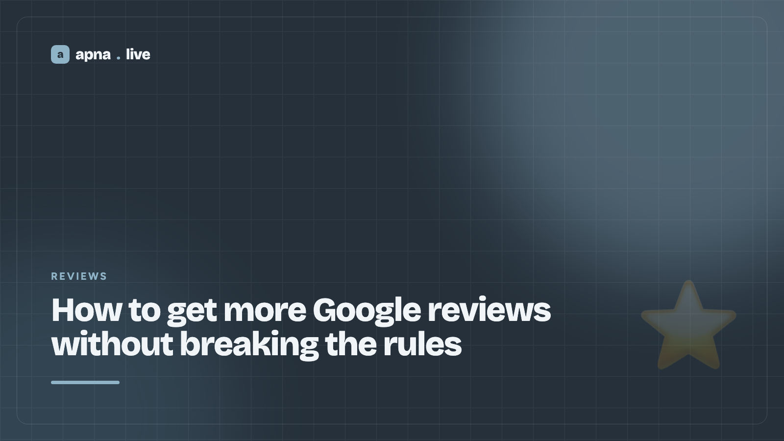 How to get more Google reviews without breaking the rules