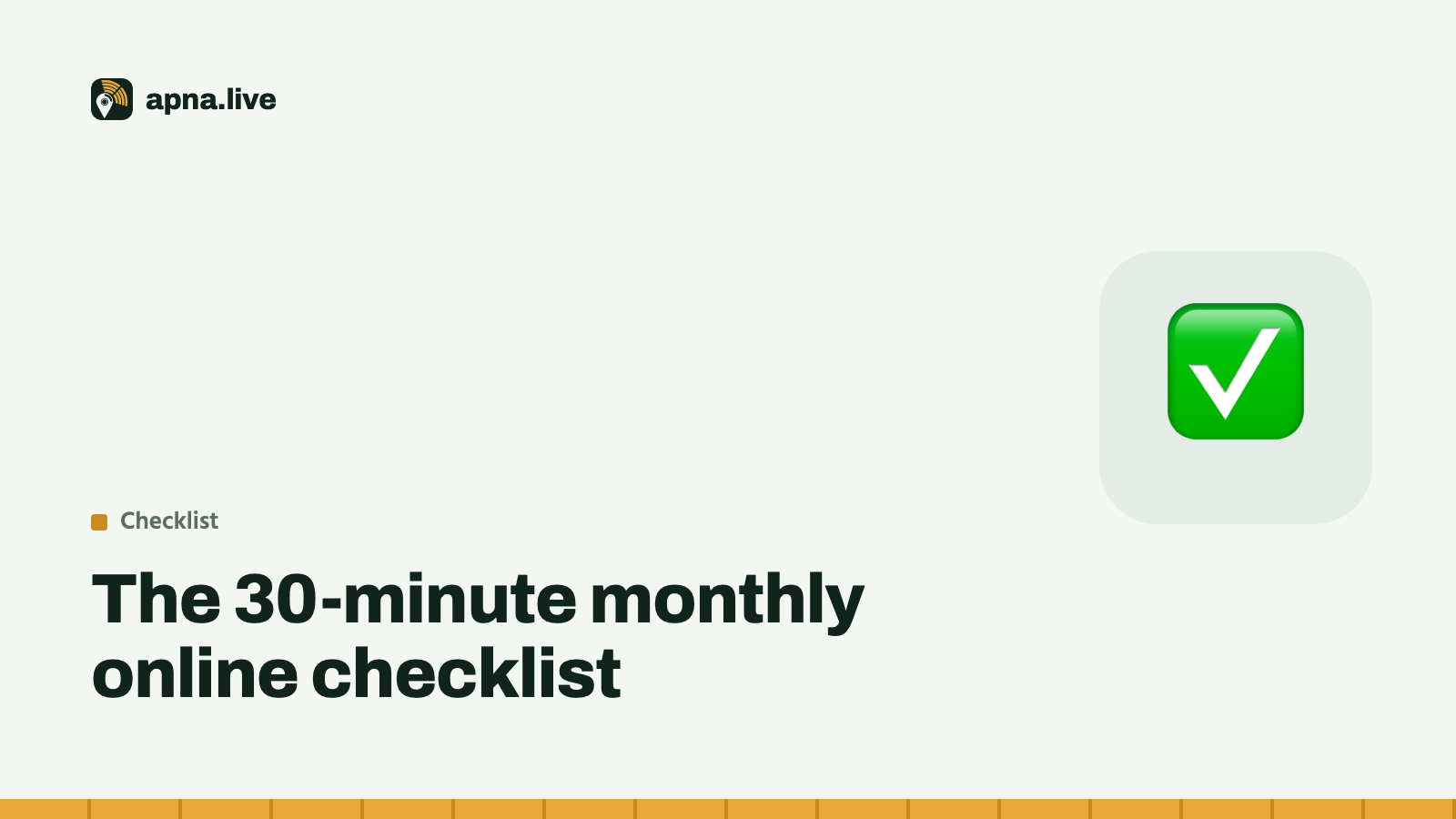 The 30-minute monthly online checklist