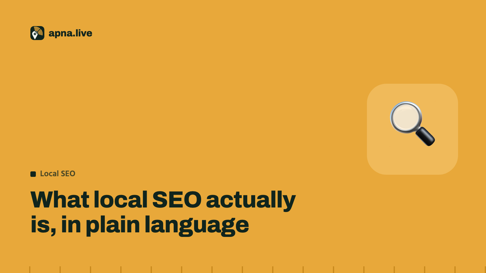 What local SEO actually is, in plain language